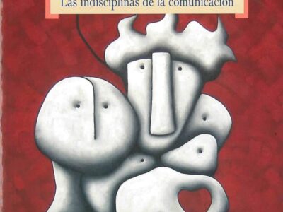 Antropofagias: las disciplinas de la comunicación