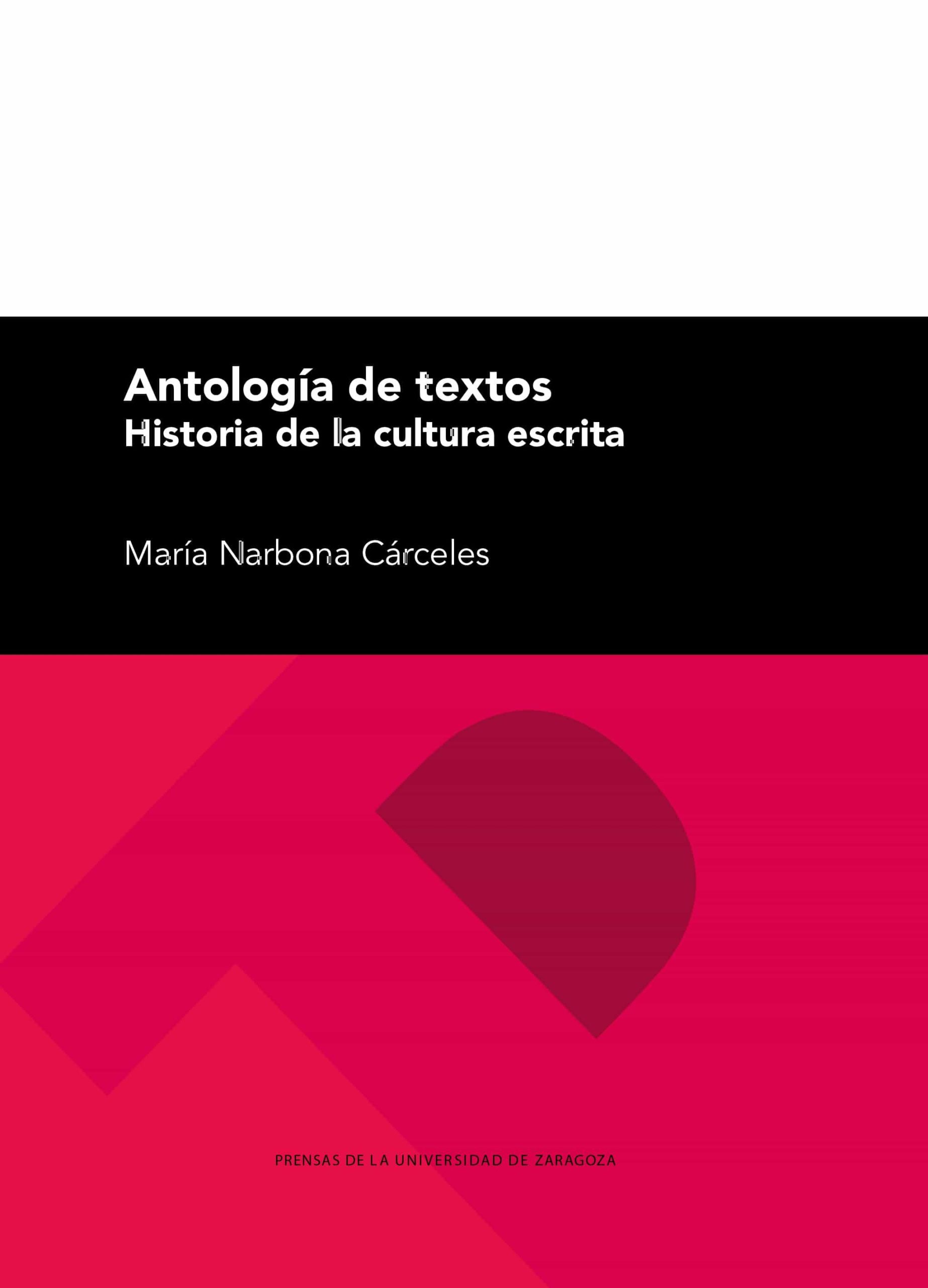 Antología De Textos: Historia De La Cultura Escrita