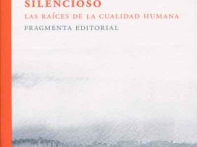 El Conocimiento Silencioso: Las Raíces De La Cualidad Humana