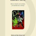 Dalirium Sonic: Dalí, Su Relación Con La Música Y Las Estrellas