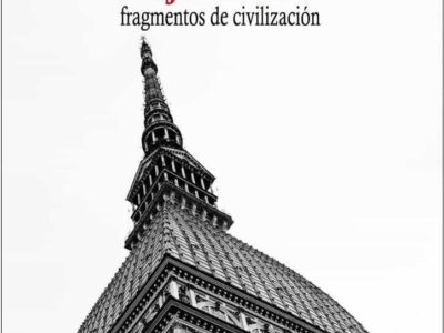 Bajo la mole: Fragmentos de civilización