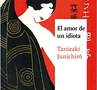 El amor De Un Idiota