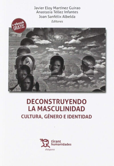 Deconstruyendo La Masculinidad: Cultura, Género E Identidad
