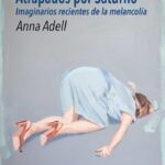 Atrapados Por Saturno: Imaginarios Recientes De La Melancolía