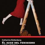 Auge Del Feminismo Neoliberal, El