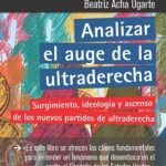 Analizar El Auge De La Ultraderecha: Surgimiento, Ideología Y Ascenso