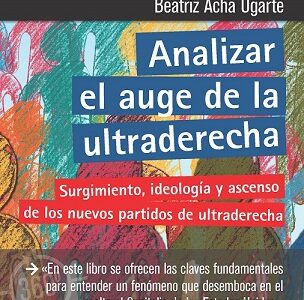 Analizar El Auge De La Ultraderecha: Surgimiento, Ideología Y Ascenso
