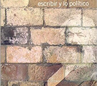 El Arte De Escribir Y Lo Político