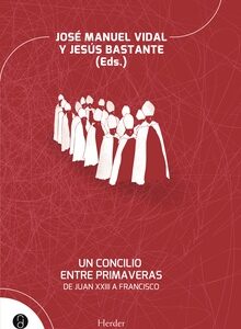 Un Concilio Entre Primaveras: De Juan XXIII A Francisco