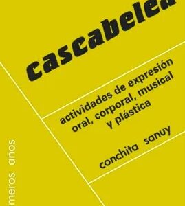 Cascabelea : Actividades Expresión Oral, Corporal, Musical Y Plástica