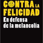 Contra La Felicidad