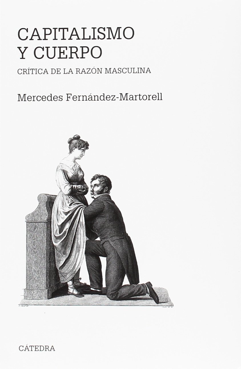 Capitalismo y cuerpo : critica de la razon masculina