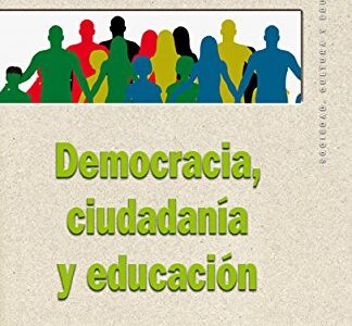 Democracia, Ciudadanía Y Educación
