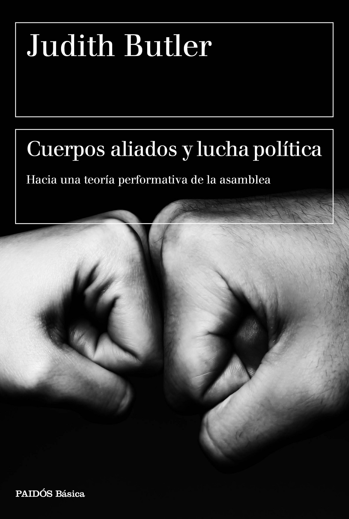 Cuerpos aliados y lucha política: Hacia una teoría performativa de la asamblea