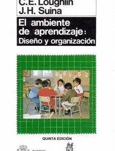 Ambiente De Aprendizaje, El: Diseño Y Organización
