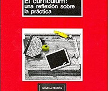 El Curriculum: Una Reflexión Sobre La Práctica