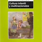 Cultura Infantil Y Multinacionales: La Construcción De La Identidad