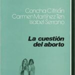 La Cuestión Del Aborto