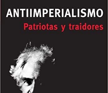 Antiimperialismo: Patriotas y traidores