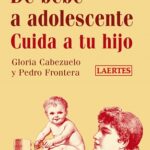 De Bebe A Adolescente : Cuida A Tu Hijo