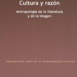 Cultura y razón : antropología de la literatura y de la imagen