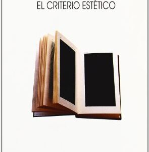 A Que Llamamos Arte: El Criterio Estético