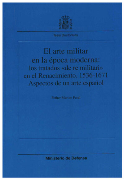 Arte Militar En La Época Moderna: Los Tratados "De Re Militari"