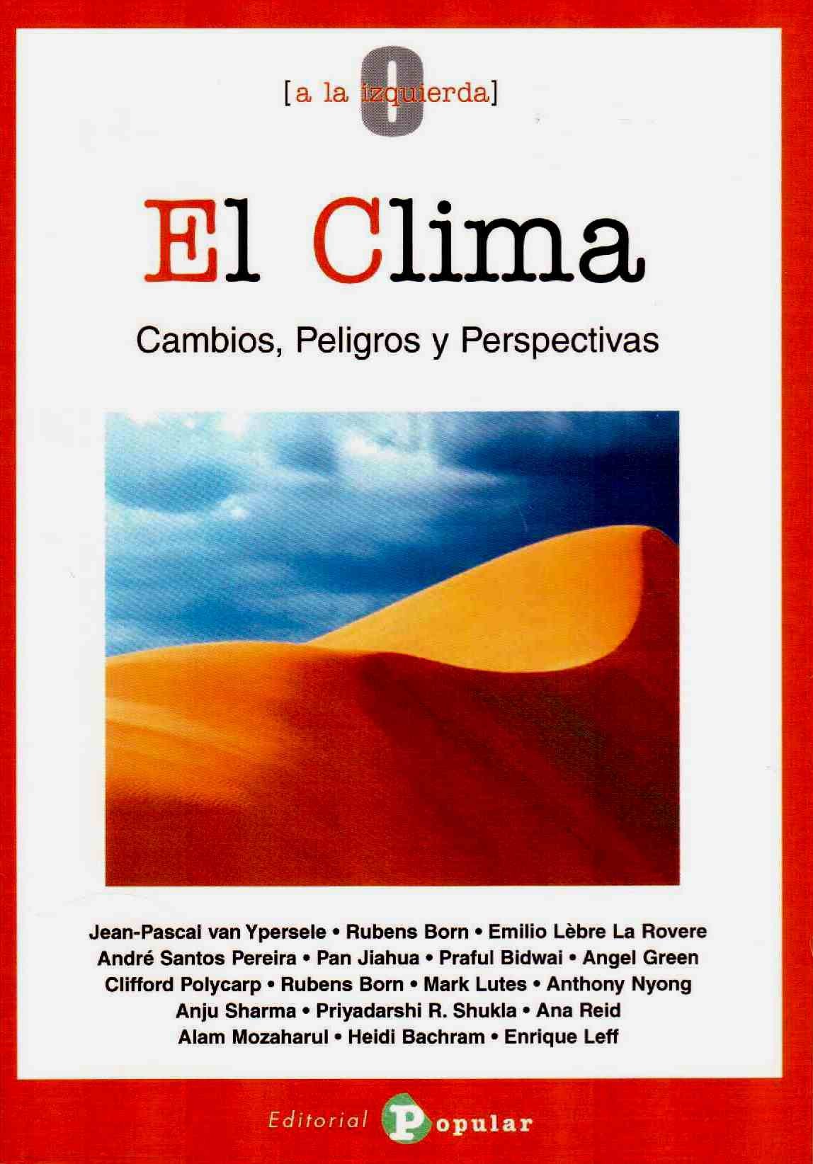 El Clima: Cambios, Peligros Y Perspectivas