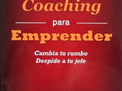 Coaching Para Emprender : Cambia Tu Rumbo