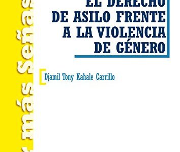 El Derecho De Asilo Frente A La Violencia De Género