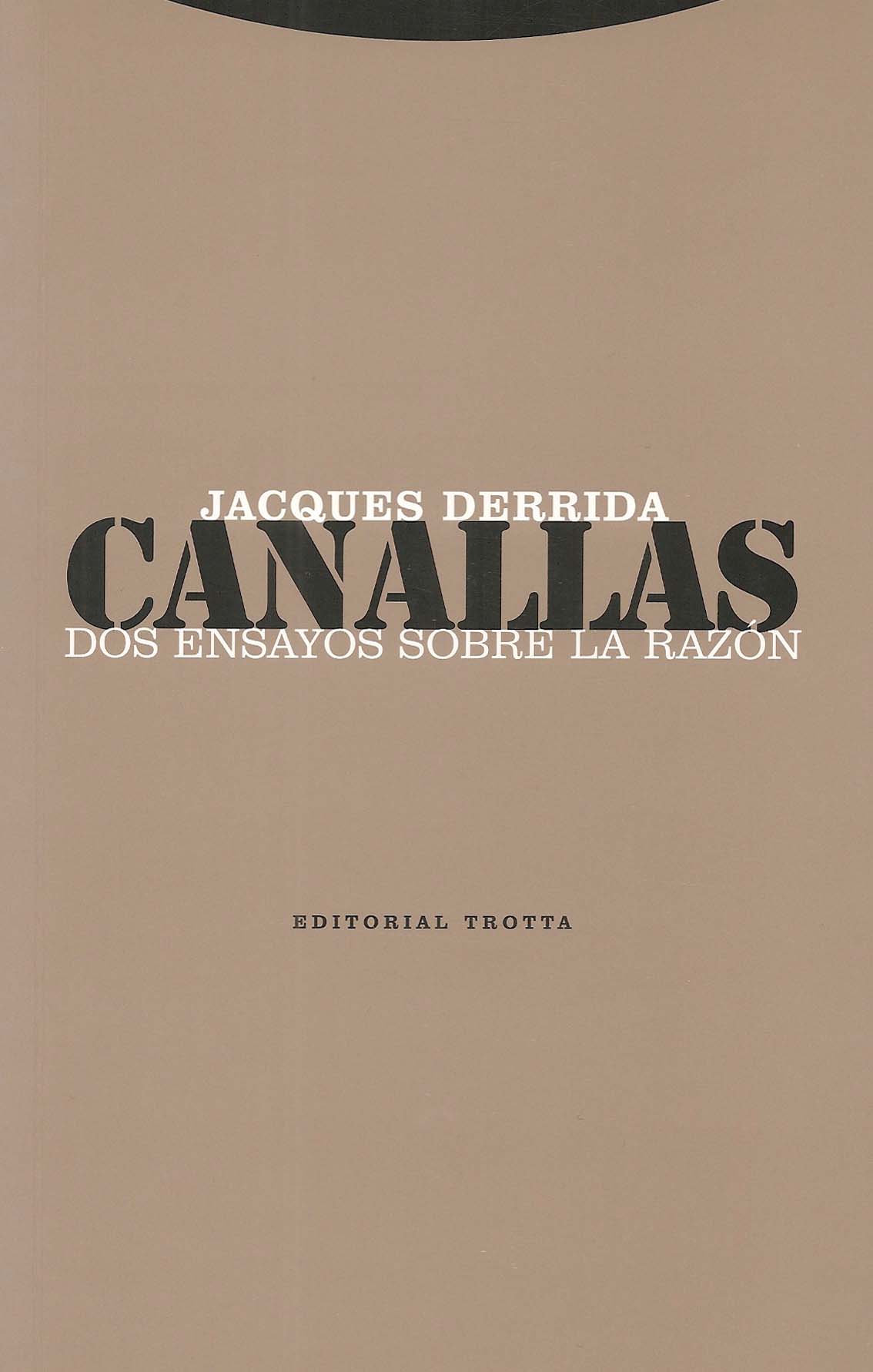 Canallas: dos ensayos sobre la razón