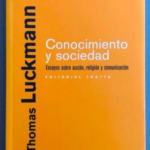 Conocimiento y sociedad: ensayos sobre acción, religión y comunicación