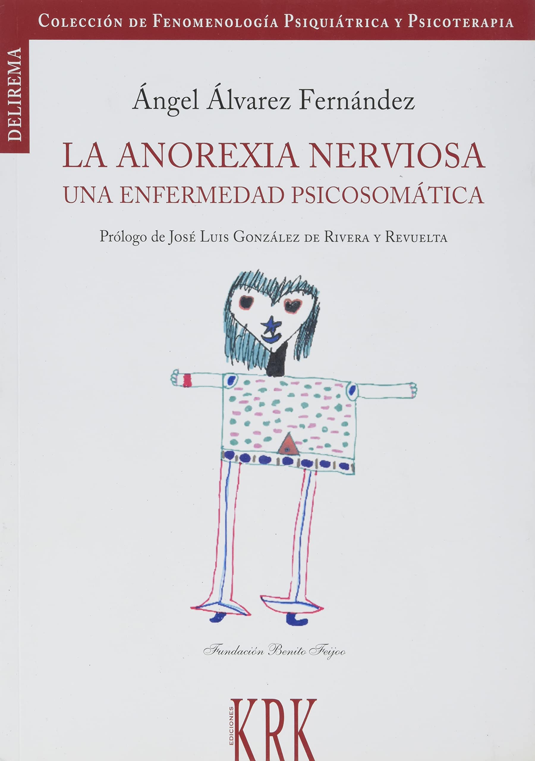 Anorexia Nerviosa, La: Una Enfermedad Psicosomática