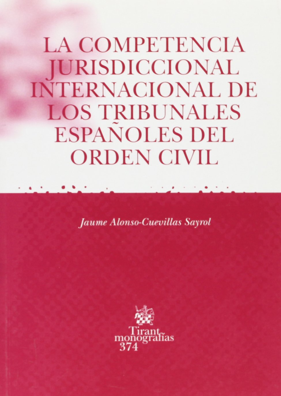 Competencia jurisdiccional internacional de los tribunales españoles
