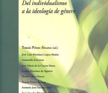 Acoso A La Familia: Del Individualismo A La Ideología De Género