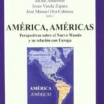 América, Américas: Perspectivas Sobre El Nuevo Mundo Y Su Relación