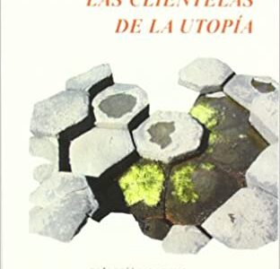 Clientelas De La Utopía
