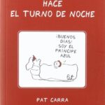 Bella Durmiente Hace El Turno De Noche, La