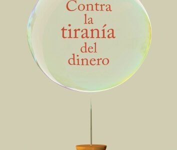 Contra La Tiranía Del Dinero