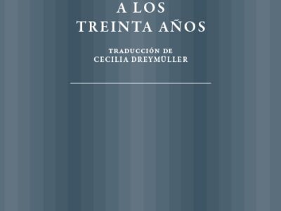 A Los Treinta Años: Relatos