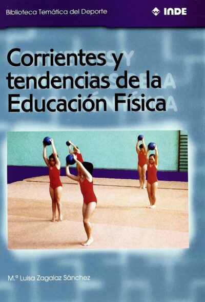 Corrientes Y Tendencias De La Educación Física