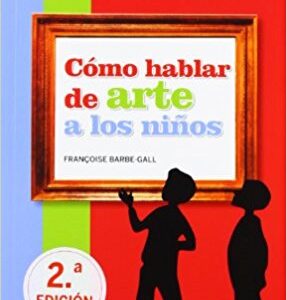 Como Hablar De Arte A Los Niños