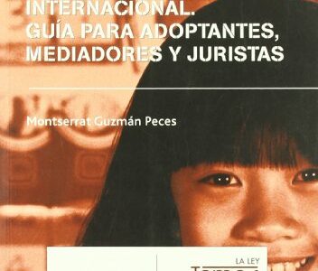 Adopción Internacional: Guía Para Adoptantes, Mediadores.: