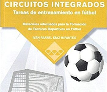 La Coordinación: Circuitos Integrados, Tareas De Entrenamiento En Fútbol
