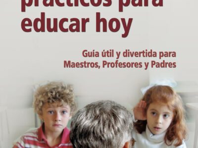 30 Consejos Prácticos Para Educar Hoy