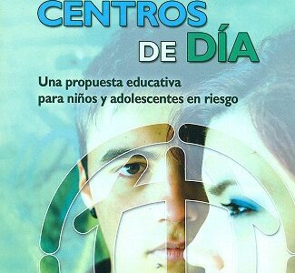 Centros De Día : Una Propuesta Educativa Para Niños Y Adolescentes