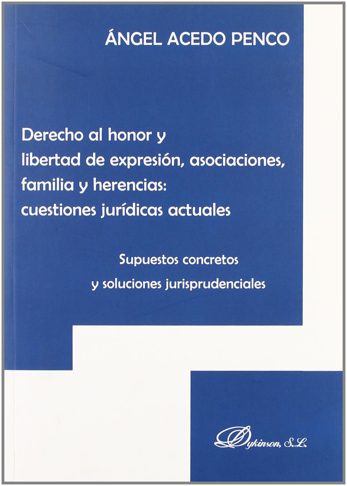 Derecho Al Honor Y Libertad De Expresión, Asociaciones, Familia Y