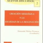 Creación Neológica Y La Sociedad De La Imaginación