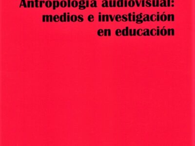 Antropología audiovisual: medios e investigación en educación