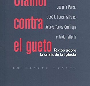 Clamor contra el gueto: textos sobre la crisis de la Iglesia